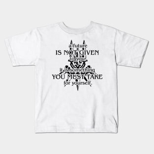 A Future Is Not Given (Ver. 2P) Kids T-Shirt